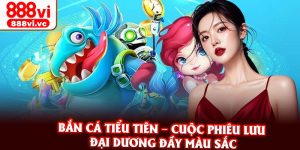 Ban Ca Tieu Tien – Cuoc Phieu Luu Dai Duong Day Mau Sac